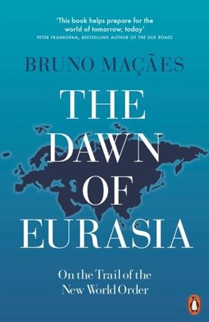 THE DAWN OF EURASIA | 9780141986357 | BRUNO MAÇÃES