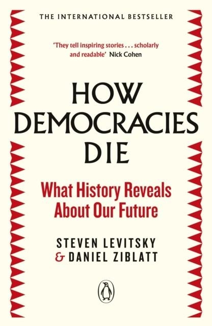 HOW DEMOCRACIES DIE | 9780241381359 | STEVEN LEVITSKY/DANIEL ZIBLATT