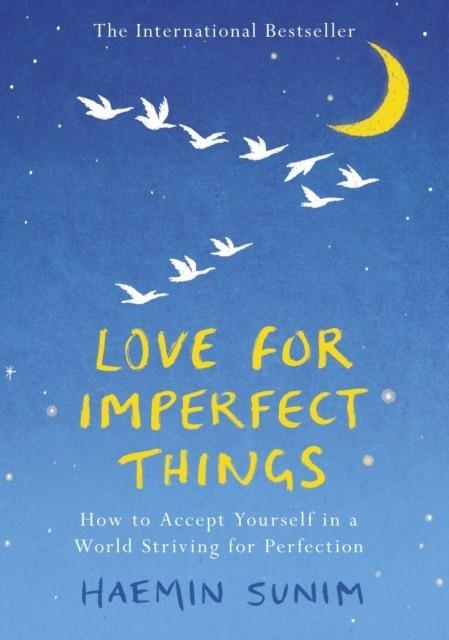 LOVE FOR IMPERFECT THINGS | 9780241331125 | HAEMIN SUNIM