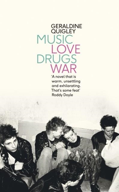MUSIC LOVE DRUGS WAR | 9780241354131 | GERALDINE QUIGLEY