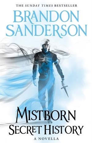 MISTBORN: SECRET HISTORY | 9781473225046 | BRANDON SANDERSON