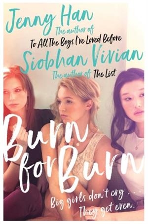 BURN FOR BURN | 9781471183102 | JENNY HAN/SIOBHAN VIVIAN