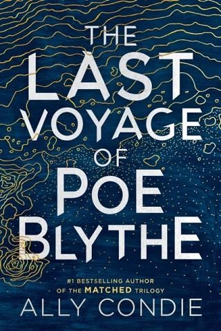 THE LAST VOYAGE OF POE BLYTHE | 9780525556091 | ALLY CONDIE