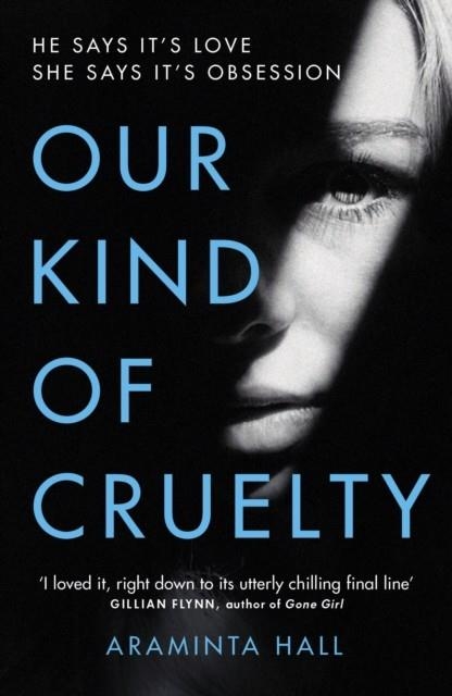 OUR KIND OF CRUELTY | 9781787460027 | ARAMINTA HALL