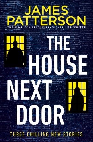 THE HOUSE NEXT DOOR | 9781529123913 | JAMES PATTERSON