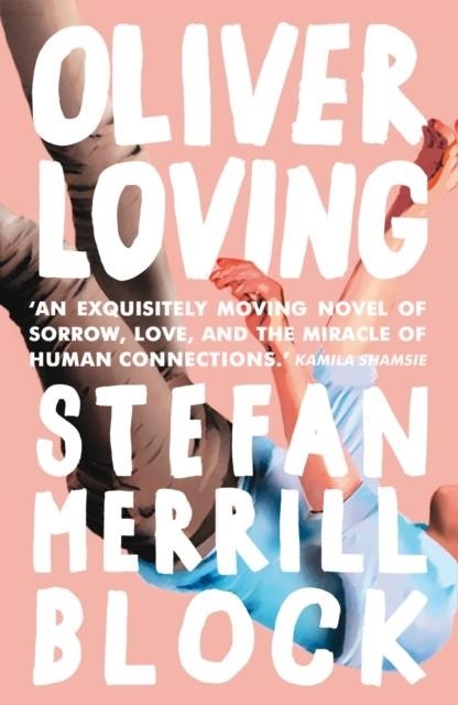OLIVER LOVING | 9781786492104 | STEFAN MERRILL BLOCK
