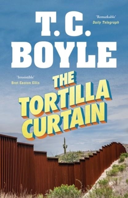 THE TORTILLA CURTAIN | 9781526608871 | T C BOYLE