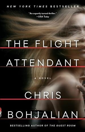 THE FLIGHT ATTENDANT | 9780525432685 | CHRIS BOHJALIAN
