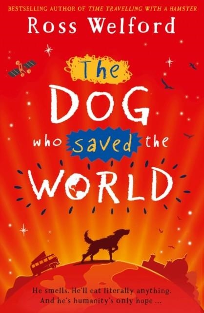 THE DOG WHO SAVED THE WORLD | 9780008256975 | ROSS WELFORD