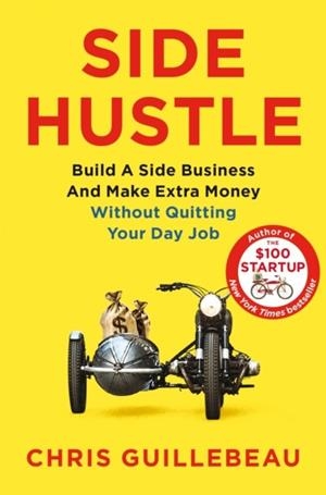 SIDE HUSTLE | 9781509859085 | CHRIS GUILLEBEAU
