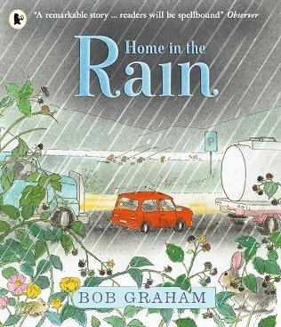 HOME IN THE RAIN | 9781406379785 | BOB GRAHAM