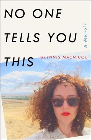 NO ONE TELLS YOU THIS | 9781501163135 | GLYNNIS MACNICOL