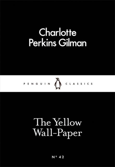 THE YELLOW WALL-PAPER | 9780141397412 | CHARLOTTE PERKINS GILMAN