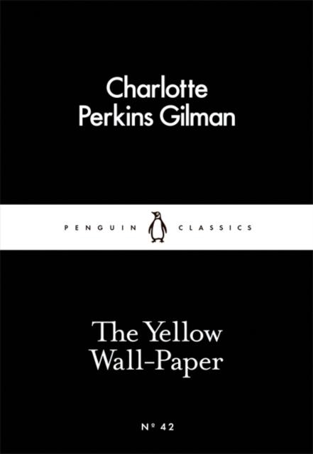 THE YELLOW WALL-PAPER | 9780141397412 | CHARLOTTE PERKINS GILMAN