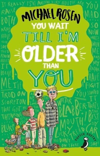 YOU WAIT TILL I'M OLDER THAN YOU! | 9780141374215 | MICHAEL ROSEN