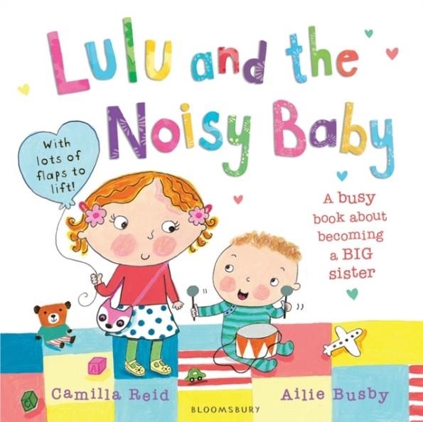 LULU AND THE NOISY BABY | 9781408828182 | CAMILLA REID 