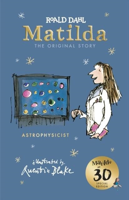 MATILDA AT 30: ASTROPHYSICIST  | 9780241378618 | ROALD DAHL