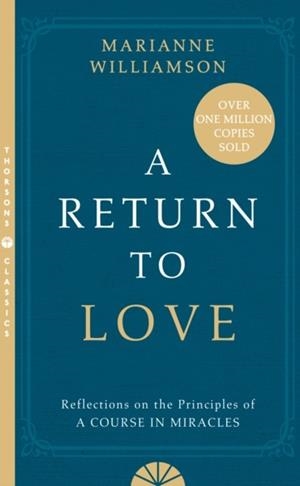 A RETURN TO LOVE | 9780722532997 | MARIANNE WILLIAMSON