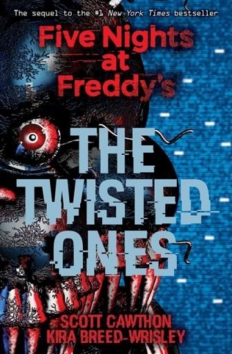 FIVE NIGHTS AT FREDDY'S 02: THE TWISTED ONES | 9781338139303 | SCOTT CAWTHON