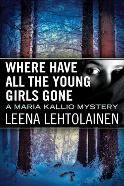 WHERE HAVE ALL THE YOUNG GIRLS GONE | 9781542040310 | LEENA LEHTOLAINEN