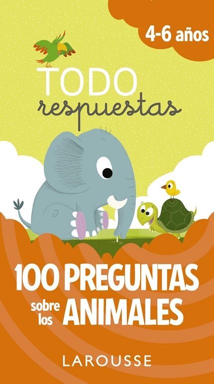 TODO RESPUESTAS. 100 PREGUNTAS SOBRE LOS ANIMALES | 9788416984817 | LAROUSSE EDITORIAL