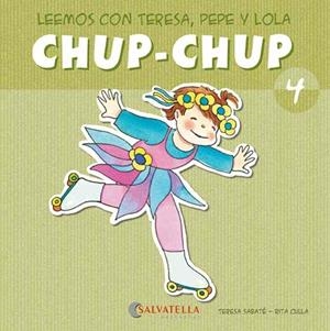 CHUP-CHUP 4 | 9788484126072 | SABATÉ RODIÉ, TERESA