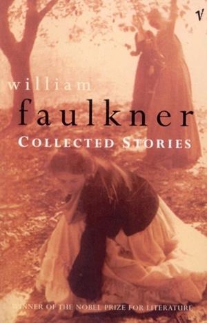 COLLECTED STORIES | 9780099546054 | WILLIAM FAULKNER
