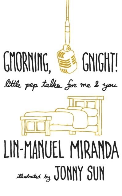 GMORNING, GNIGHT! | 9781472262813 | LIN-MANUEL MIRANDA