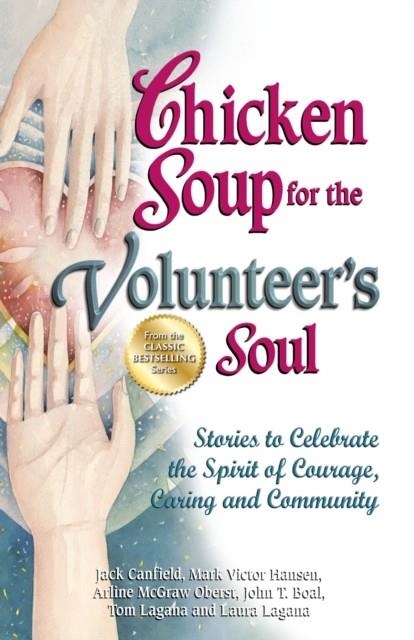 CHICKEN SOUP FOR THE VOLUNTEER'S SOUL | 9781623610012 | JACK CANFIELD/MARK VICTOR HANSEN/ARLINE MCGRAW OBERST
