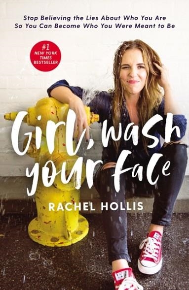 GIRL, WASH YOUR FACE | 9781400201655 | RACHEL HOLLIS