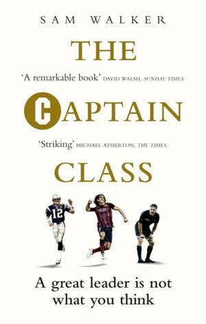 THE CAPTAIN CLASS | 9781785030291 | SAM WALKER
