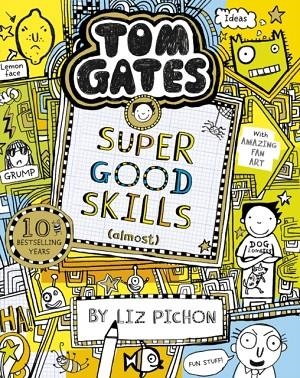 TOM GATES 10 NE: SUPER GOOD SKILLS (ALMOST...) | 9781407193526 | LIZ PICHON