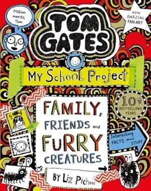 TOM GATES 12 NE: FAMILY, FRIENDS AND FURRY CREATURES | 9781407193540 | LIZ PICHON