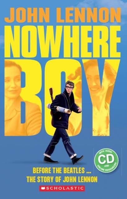 NOWHERE BOY N/E (BOOK + CD) LEVEL 4-B1 | 9781407170015 | PAUL SHIPTON