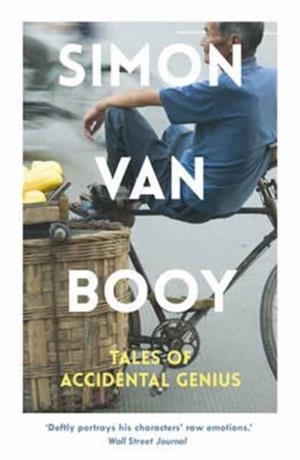 TALES OF ACCIDENTAL GENIUS | 9781780749716 | SIMON VAN BOOY