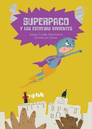 SUPERPACO Y LOS NIÑOS POSEÍDOS | 9788417123819 | CORTÉS AMUNARRIZ, JUANA/GÓMEZ, ANA