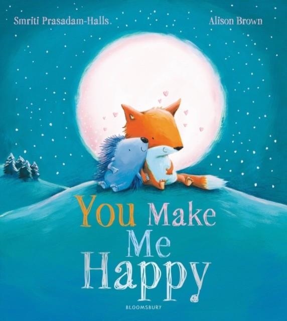 YOU MAKE ME HAPPY | 9781408878958 | SMRITI PRASADAM-HALLS