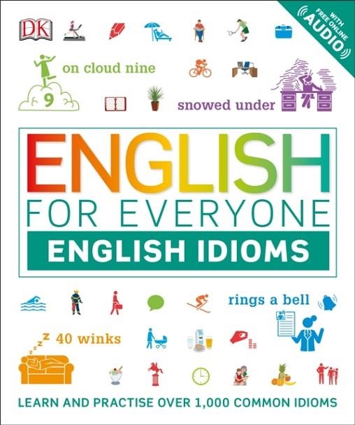 ENGLISH FOR EVERYONE ENGLISH IDIOMS | 9780241335888 | DK