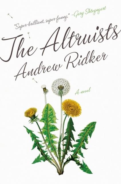 THE ALTRUISTS | 9780525522713 | ANDREW RIDKER