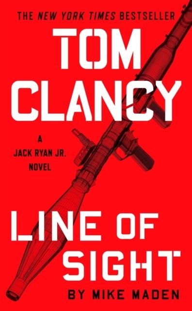 TOM CLANCY LINE OF SIGHT | 9781984804655 | MIKE MADEN