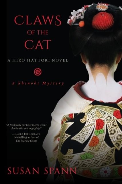 CLAWS OF THE CAT: THE FIRST HIRO HATTORI NOVEL | 9781633885448 | SUSAN SPANN