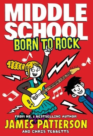 MIDDLE SCHOOL 11: BORN TO ROCK | 9781784753955 | JAMES PATTERSON