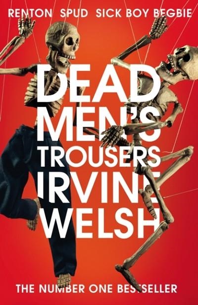 DEAD MEN'S TROUSERS | 9781784708436 | IRVINE WELSH