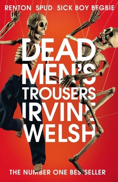 DEAD MEN'S TROUSERS | 9781784708436 | IRVINE WELSH