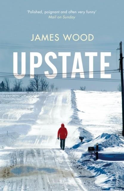 UPSTATE | 9781784708054 | JAMES WOOD