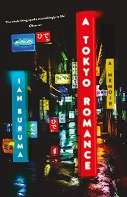 A TOKYO ROMANCE | 9781782398028 | IAN BURUMA