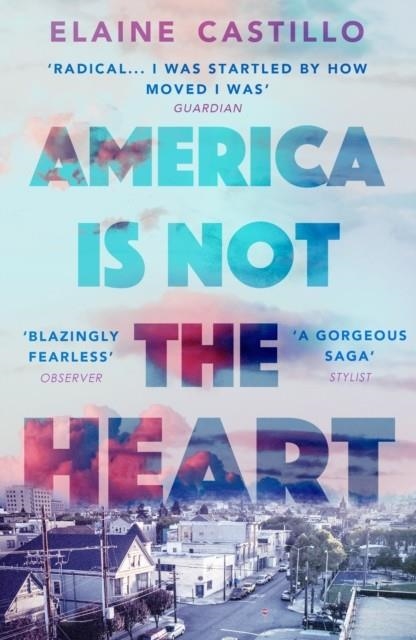 AMERICA IS NOT THE HEART | 9781786491350 | ELAINE CASTILLO