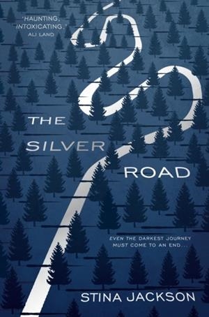 THE SILVER ROAD | 9781786498229 | STINA JACKSON