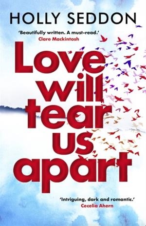 LOVE WILL TEAR US APART | 9781786490551 | HOLLY SEDDON