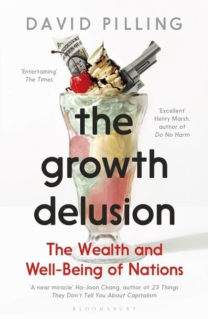 THE GROWTH DELUSION | 9781408893746 | DAVID PILLING